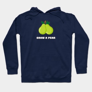 Grow A Pear Hoodie